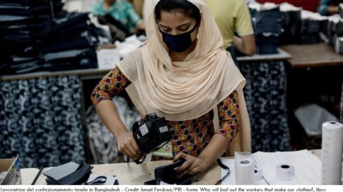 Lavoratrice del confezionamento tessile in Bangladesh - fonte libro bianco del Worker Rights Consortium, marzo 2020 moda tessile