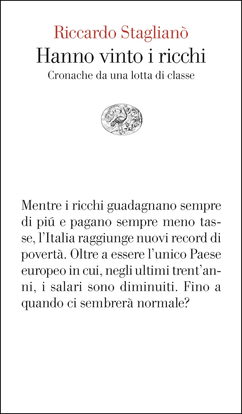 hanno vinto i ricchi, riccardo staglianò