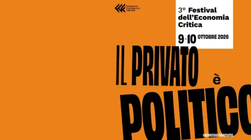 Locandina del Festival dell'economia critica 2026 della Fondazione Feltrinelli con lo slogan «Il privato è politico»